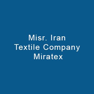 Misr. Iran Textile Company