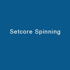 Setcore Spinning 