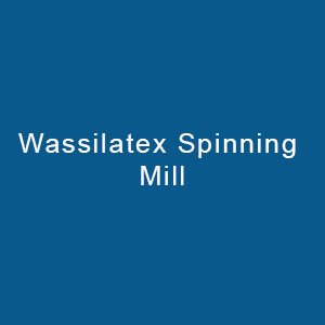 Wassilatex Spinning Mill