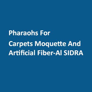 Pharaohs For Carpets Moquette & Artificial Fibers  Al Sidra